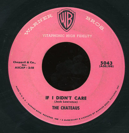 The Chateaus (3) : (I'm Afraid) The Masquerade Is Over / If I Didn't Care (7")