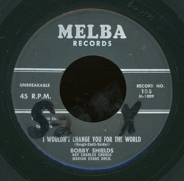 Bobby Shields (2) : I Wouldn't Change You For The World / Land Of The Rock & Roll (7")