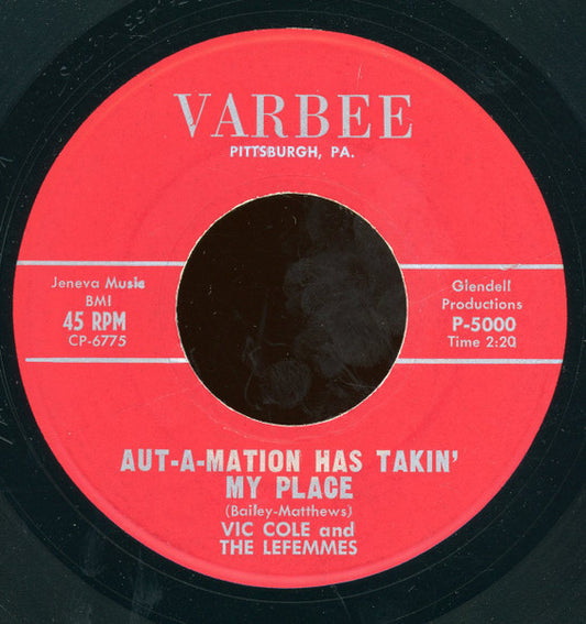 Vic Cole And The Lefemmes : Aut-A-Mation Has Takin' My Place / Love Is No Stranger (7")