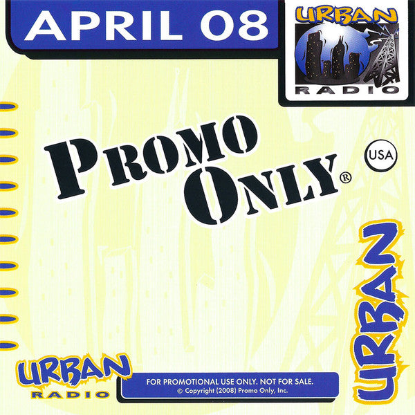 Various : Promo Only Urban Radio: April 2008 (CD, Comp, Promo)