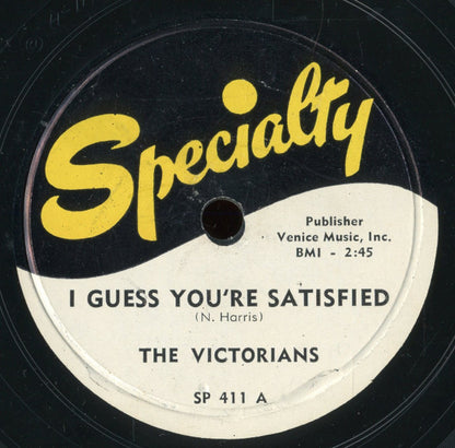 The Victorians (2) : I Guess You're Satisfied / Don't Break My Heart Again (10")