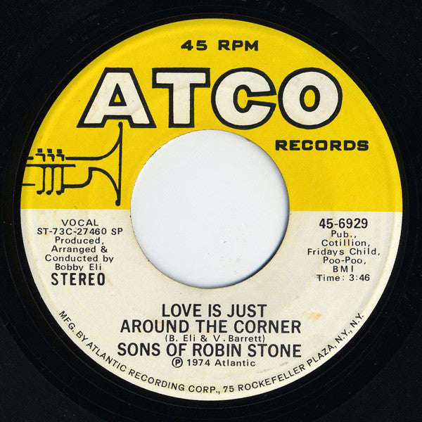 Sons Of Robin Stone : Got To Get You Back / Love Is Just Around The Corner (7", SP)