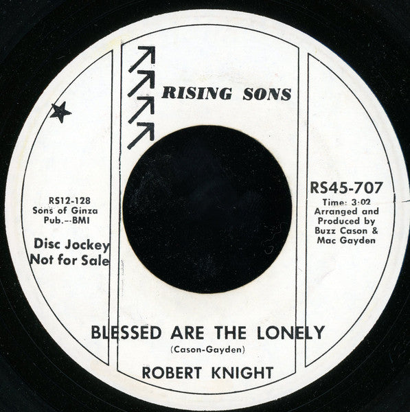 Robert Knight : Blessed Are The Lonely / It's Been Worth It All (7", Single, M/Print, Promo)