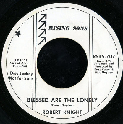 Robert Knight : Blessed Are The Lonely / It's Been Worth It All (7", Single, M/Print, Promo)
