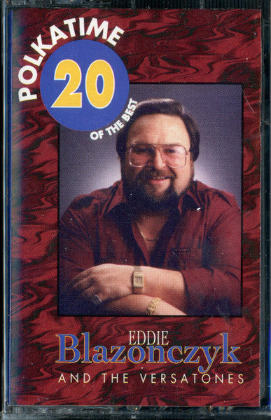 Eddie Blazonczyk's Versatones : Polkatime 20 Of The Best (Cass)