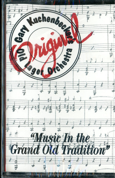 Gary Kuchenbecker's Old Lager Orchestra : Music In The Grand Old Tradition (Cass)