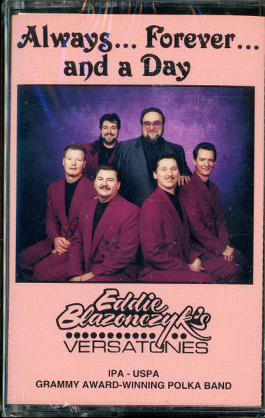 Eddie Blazonczyk's Versatones : Always...Forever...and a Day (Cass)