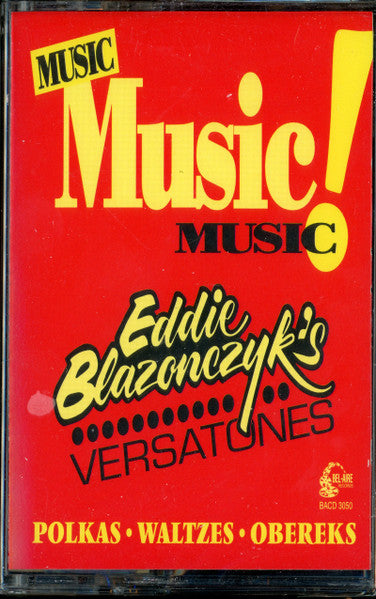 Eddie Blazonczyk's Versatones : Music, Music, Music (Cass)