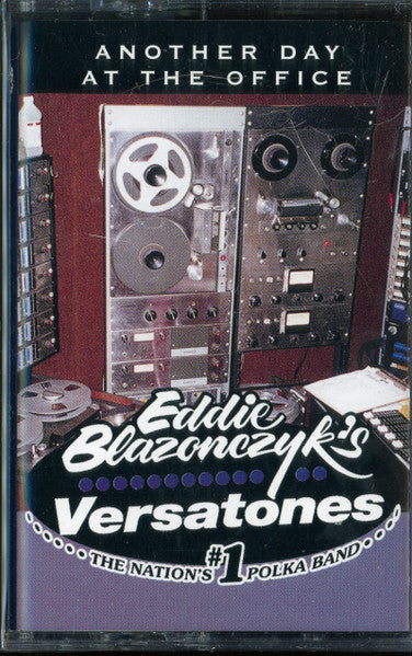 Eddie Blazonczyk's Versatones : Another Day At The Office (Cass)