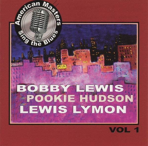 Bobby Lewis, Pookie Hudson, Lewis Lymon : American Masters Sing The Blues VOL 1 (CD, Album)