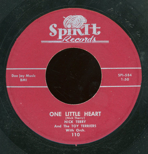 Nick Terry And The Toy Terriers : We Are Here For Such A Little While / One Little Heart (7")