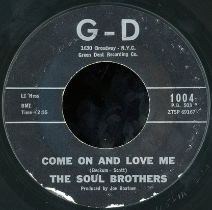The Soul Brothers (24) : Come On And Love Me (7", Styrene)