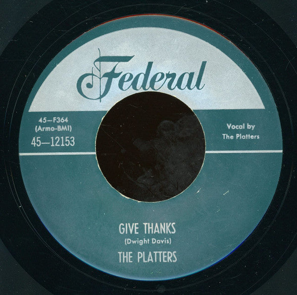The Platters : Give Thanks / Hey Now (7", Unofficial)