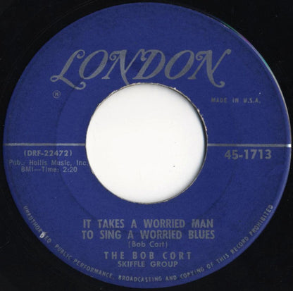 The Bob Cort Skiffle : Don't You Rock Me, Daddy-O / It Takes A Worried Man To Sing A Worried Blues (7")