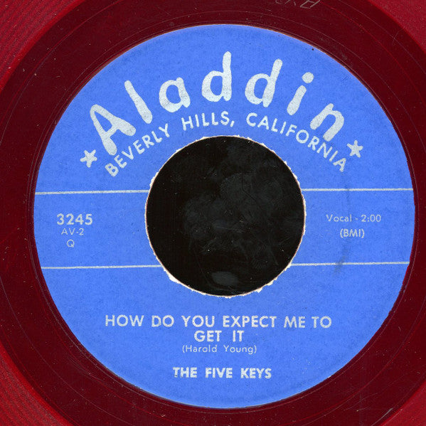 The Five Keys : Deep In My Heart / How Do You Expect Me To Get It (7", Unofficial, Red)