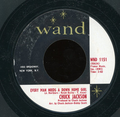 Chuck Jackson : Every Man Needs A Down Home Girl / Need You There (To See Me Through) (7", Styrene, Pit)