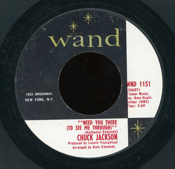 Chuck Jackson : Every Man Needs A Down Home Girl / Need You There (To See Me Through) (7", Styrene, Pit)