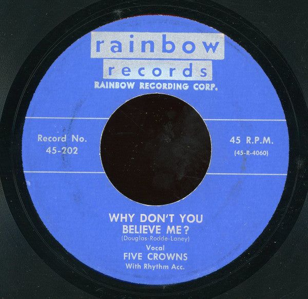 The Five Crowns : Why Don't You Believe Me? / Keep It A Secret (7", RE, Unofficial)