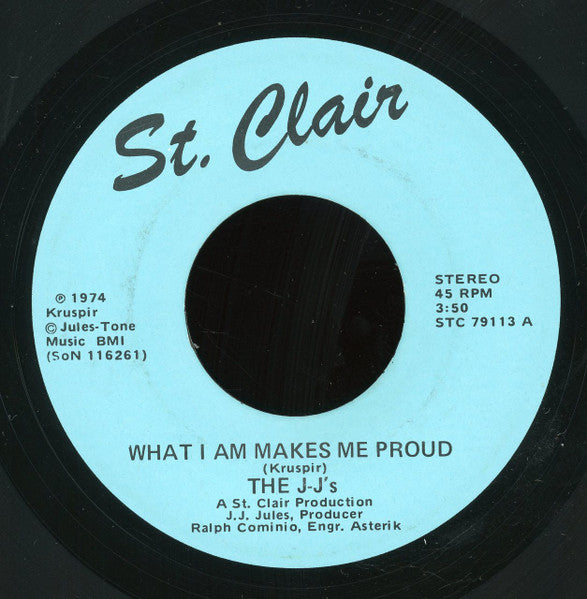The J-J's (2) : What I Am Makes Me Proud / The King And Us (7")