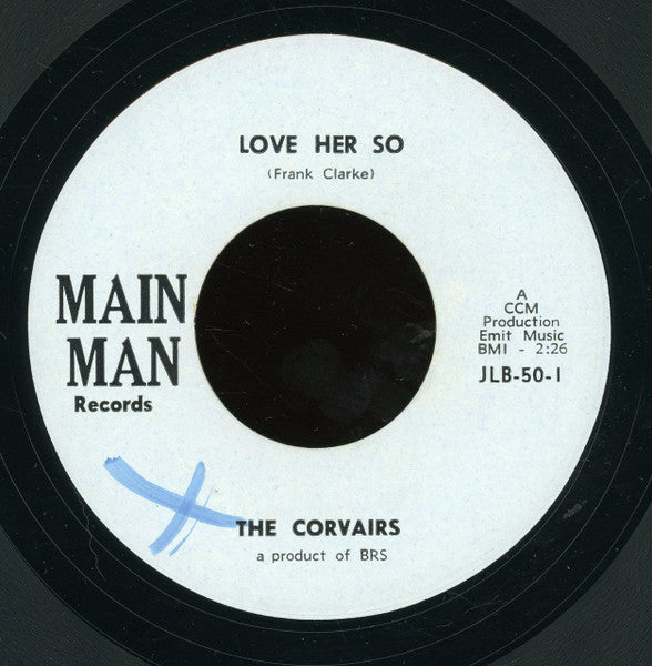 The Corvairs (6) / Blackbeard & The Pirates : Love Her So / Lovers Never Say Goodbye (7")