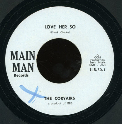 The Corvairs (6) / Blackbeard & The Pirates : Love Her So / Lovers Never Say Goodbye (7")