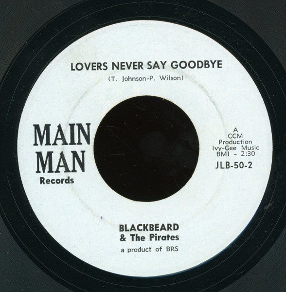 The Corvairs (6) / Blackbeard & The Pirates : Love Her So / Lovers Never Say Goodbye (7")