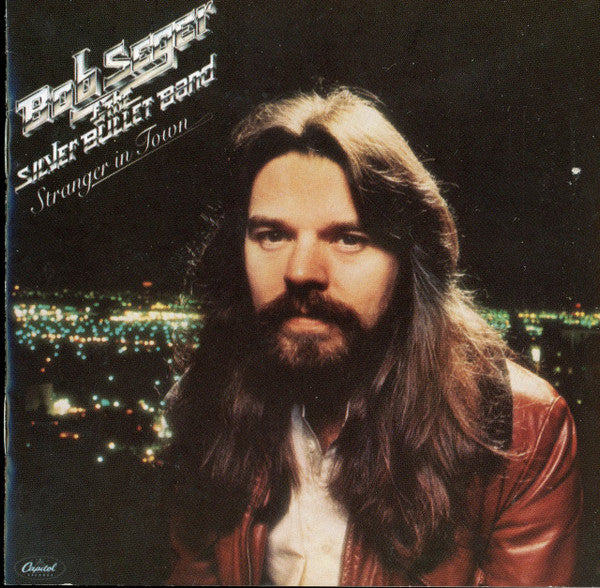 Bob Seger And The Silver Bullet Band : Stranger In Town (CD, Album, RE, RM)