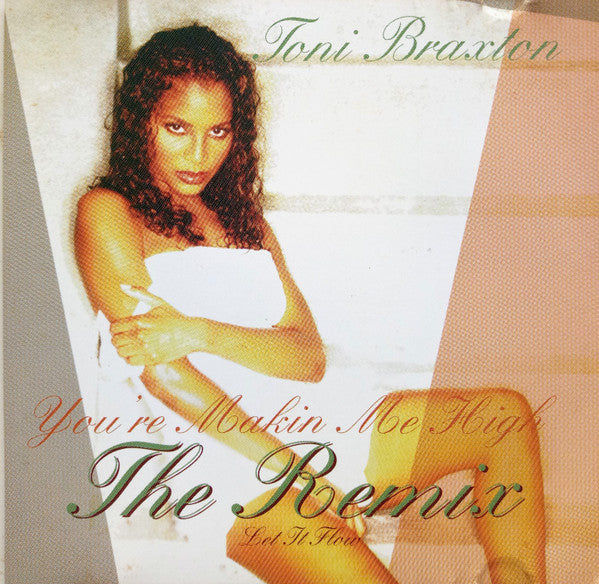 Toni Braxton : You're Makin Me High (Remix) / Let It Flow (CD, Maxi)