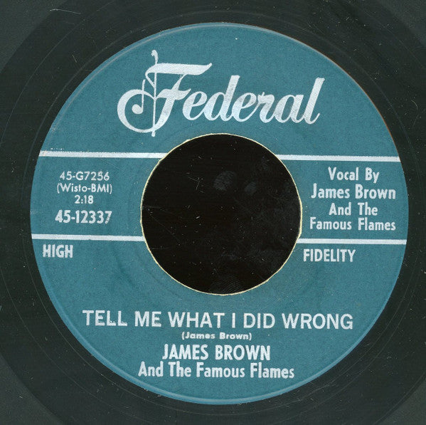 James Brown & The Famous Flames : Try Me (I Need You) / Tell Me What I Did Wrong (7", Styrene)