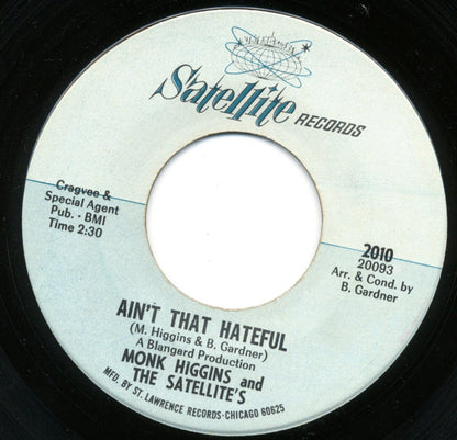Monk Higgins And The Satellite's : Mister Luckee / Ain't That Hateful (7", Single)