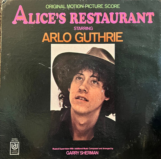 Arlo Guthrie, Garry Sherman : Alice's Restaurant (Original Motion Picture Score) (LP, Album)
