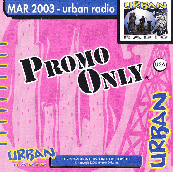 Various : Promo Only Urban Radio: Mar 2003 (CD, Comp, Promo)