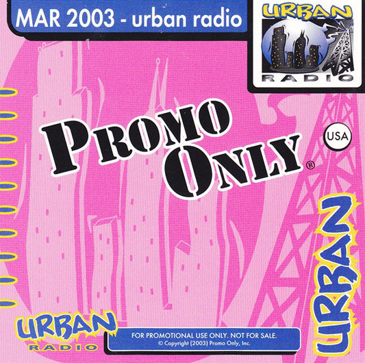Various : Promo Only Urban Radio: Mar 2003 (CD, Comp, Promo)