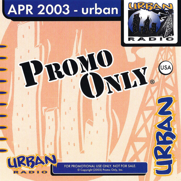 Various : Promo Only Urban Radio: April 2003 (CD, Comp, Promo)