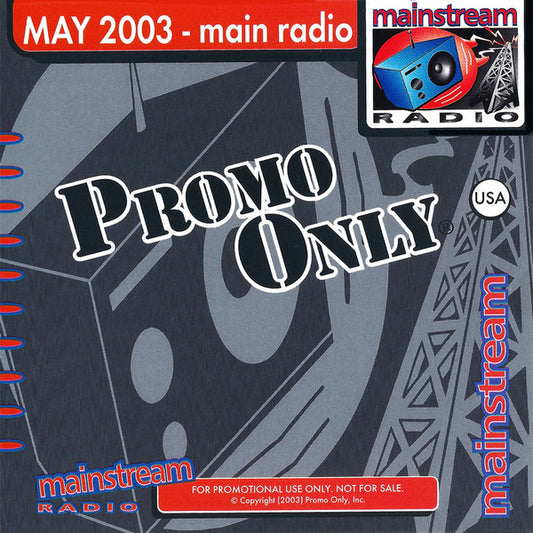 Various : Promo Only Mainstream Radio: May 2003 (CD, Comp, Promo)