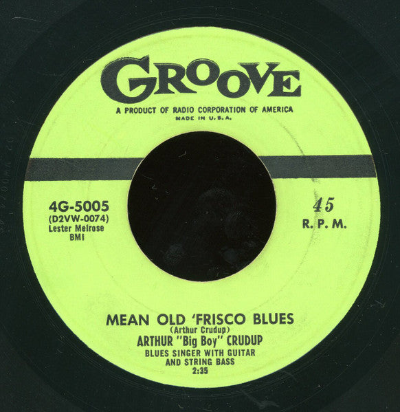 Arthur "Big Boy" Crudup : Mean Old Frisco Blues (7")