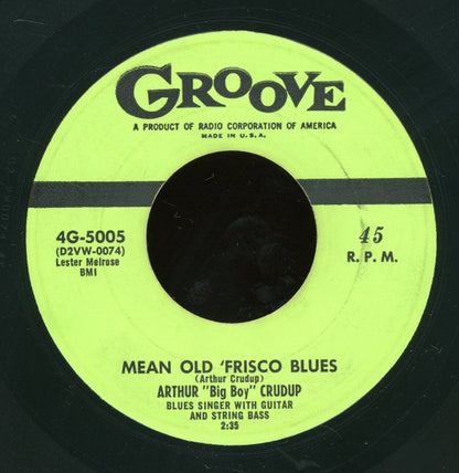 Arthur "Big Boy" Crudup : Mean Old Frisco Blues (7")