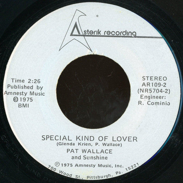 Pat Wallace (3) and Sunshine (50) : Drinking Wine Spo-Dee O'Dee / Special Kind Of Lover (7")
