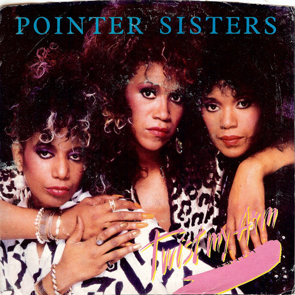 Pointer Sisters : Twist My Arm (7", Promo)