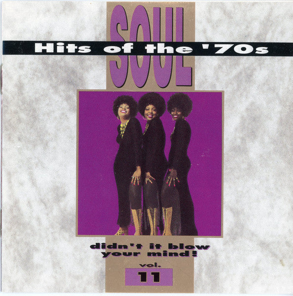 Various : Soul Hits Of The '70s - Didn't It Blow Your Mind Vol. 11 (CD, Comp, RM, Den)