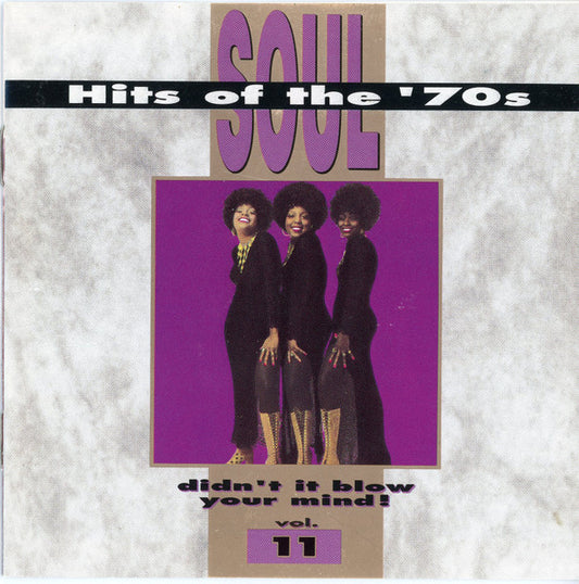 Various : Soul Hits Of The '70s - Didn't It Blow Your Mind Vol. 11 (CD, Comp, RM, Den)