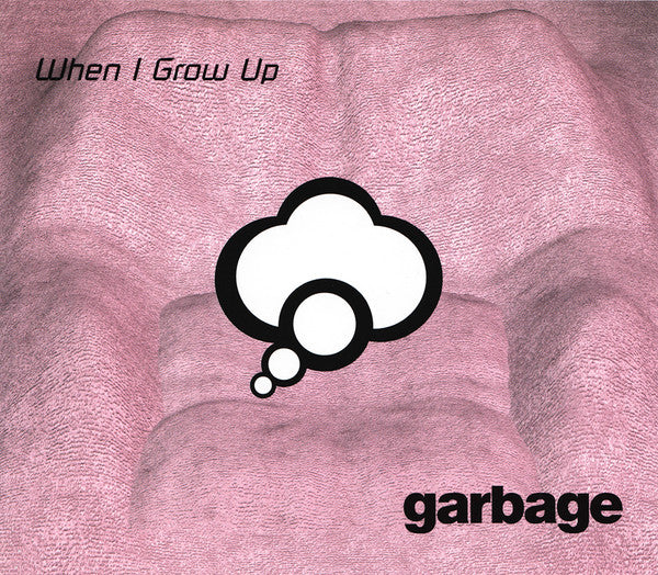 Garbage : When I Grow Up (CD, Single)