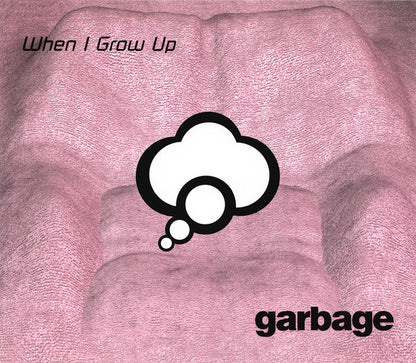 Garbage : When I Grow Up (CD, Single)