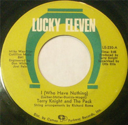 Terry Knight & The Pack : I (Who Have Nothing) (7")