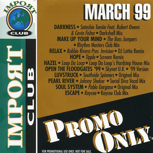 Various : Promo Only Import Club: March 1999 (CD, Comp, Promo)