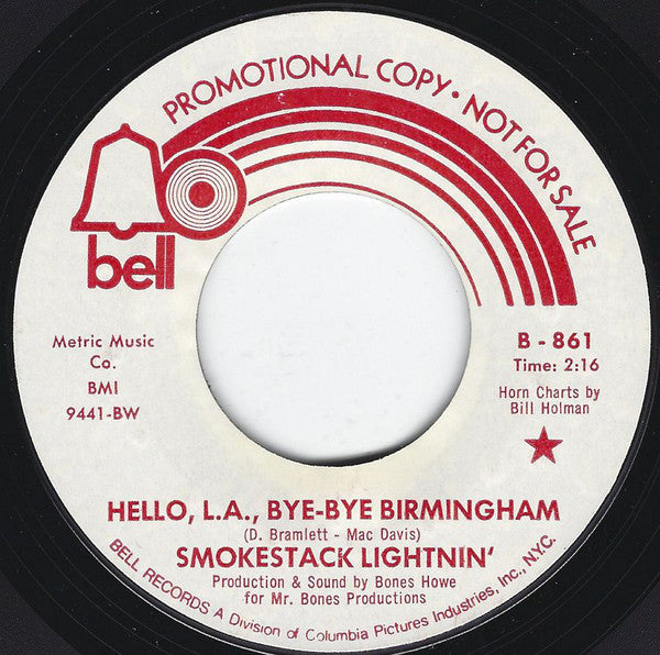 Smokestack Lightnin' : Hello, L.A., Bye-Bye Birmingham / Well Tuesday (7", Promo, Styrene)