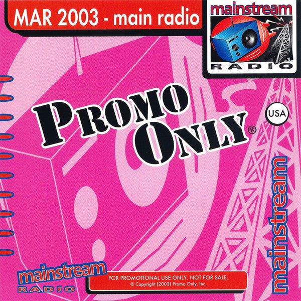 Various : Promo Only Mainstream Radio (March 2003) (CD, Comp, Promo)