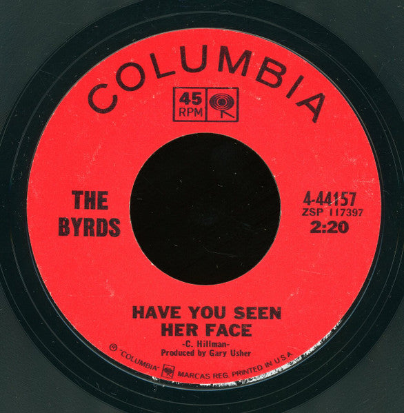 The Byrds : Have You Seen Her Face / Don't Make Waves (7", Single, Styrene, Ter)