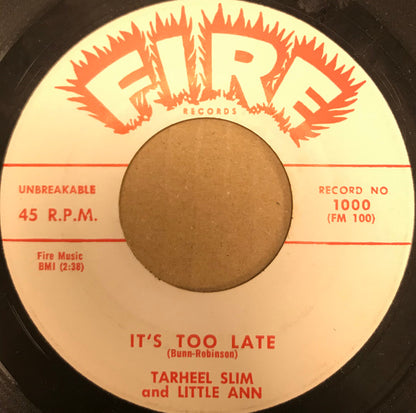 Tarheel Slim & Little Ann : It's Too Late / Don't Ever Leave Me (7")