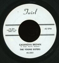 The Young Sisters : Casanova Brown / My Guy (7")